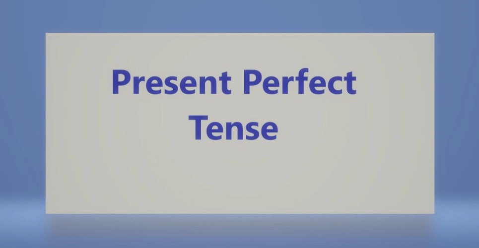 گرامر زمان حال کامل در زبان انگلیسی Present Perfect Tense